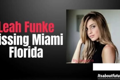 Leah Funke Missing Miami Florida