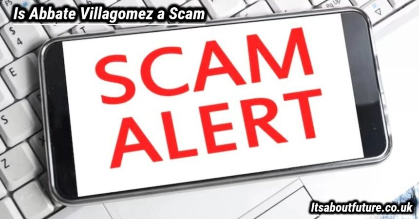 Is Abbate Villagomez a Scam