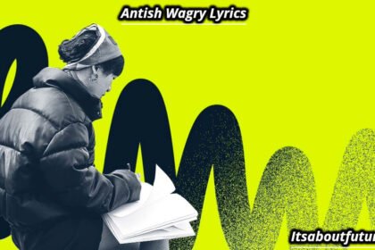 Antish Wagry Lyrics